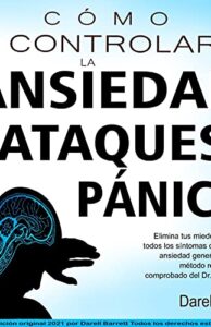 Cómo controlar la ansiedad y los ataques de panico