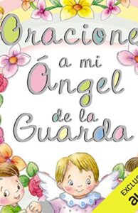 Oraciones a mi ángel de la guarda