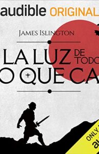 La luz de todo lo que cae