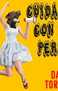 Cuidado con el perro