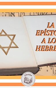 La Epístola A Los Hebreos