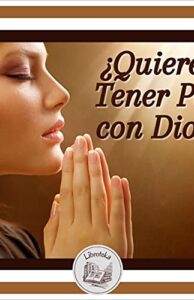 ¿Quieres Tener Paz con Dios?