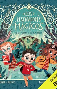 Los Rescatadores Mágicos y la puerta a Imaginaria