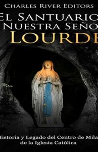 El Santuario de Nuestra Señora de Lourdes