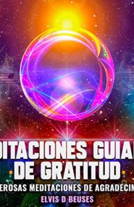 Meditaciones Guiadas De Gratitud