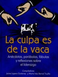 LA CULPA ES DE LA VACA