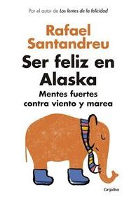SER FELIZ EN ALASKA