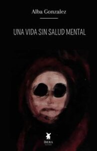 UNA VIDA SIN SALUD MENTAL