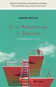 DE LA AUTOESTIMA AL EGOISMO: UN DIALOGO ENTRE TU Y YO