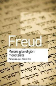 MOISES Y LA RELIGION MONOTEISTA