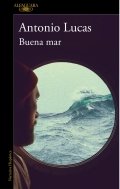 Buena mar de Antonio Lucas