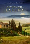 Devuélveme la luna de Elena Moreno