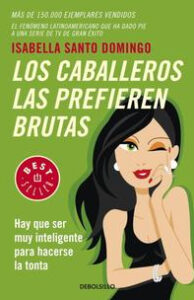 LOS CABALLEROS LAS PREFIEREN BRUTAS
