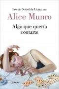 Algo que quería contarte de Alice Munro