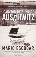 Canción de cuna de Auschwitz de Mario Escobar Golderos