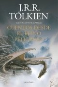 Cuentos desde el reino peligroso de J. R. R.  Tolkien