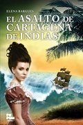El asalto de Cartagena de Indias de Elena Bargues