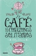 El café de los corazones solitarios de Milly Johnson