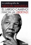 El largo camino hacia la libertad de Nelson Mandela