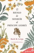 El riesgo de sonreír al príncipe Andréi de Ruth M. Lerga