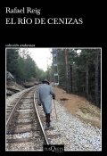 El río de cenizas de Rafael Reig