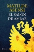 El salón de ámbar de Matilde Asensi