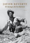 El tiempo de los héroes de Javier Reverte
