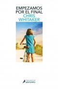 Empezamos por el final de Chris Whitaker