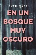 En un bosque muy oscuro de Ruth Ware
