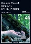 Huesos en el jardín de Henning Mankell
