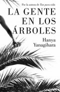 La gente en los árboles de Hanya Yanagihara