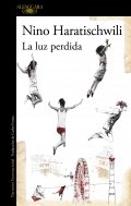 La luz perdida de Nino Haratischwili