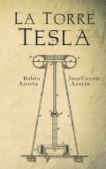 La Torre Tesla de Rubén Azorín y Juan Vicente Azorín Antón