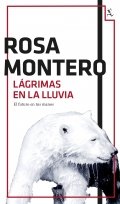 Lágrimas en la lluvia de Rosa Montero