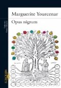 Opus Nigrum de Marguerite Yourcenar