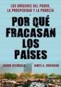Por qué fracasan los países de James A. Robinson y Daron Acemoglu