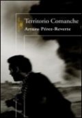 Territorio comanche de Arturo Pérez-Reverte