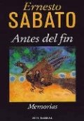 Antes del fin de Ernesto Sabato