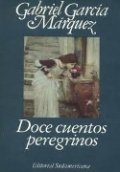 Doce cuentos peregrinos de Gabriel García Márquez