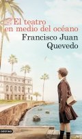 El teatro en medio del océano de Francisco Juan Quevedo