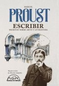 Escribir de Marcel Proust