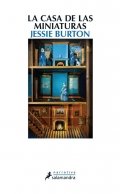 La casa de las miniaturas de Jessie Burton