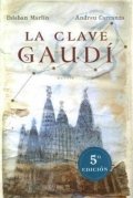 La clave Gaudí de Andreu Carranza y Esteban Martín