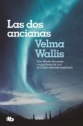 Las dos ancianas de Velma Wallis