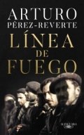 Línea de fuego de Arturo Pérez-Reverte