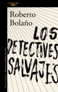 Los detectives salvajes de Roberto Bolaño