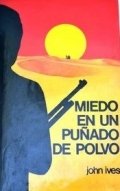 Miedo en un puñado de polvo de John Ives