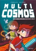 MultiCosmos. Aventuras virtuales a pico y pala de Pablo Reyna
