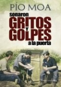 Sonaron gritos y golpes a la puerta de Pío Moa