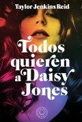 Todos quieren a Daisy Jones de Taylor Jenkins Reid